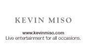 Kevin Miso: Live Entertainment for all occasions